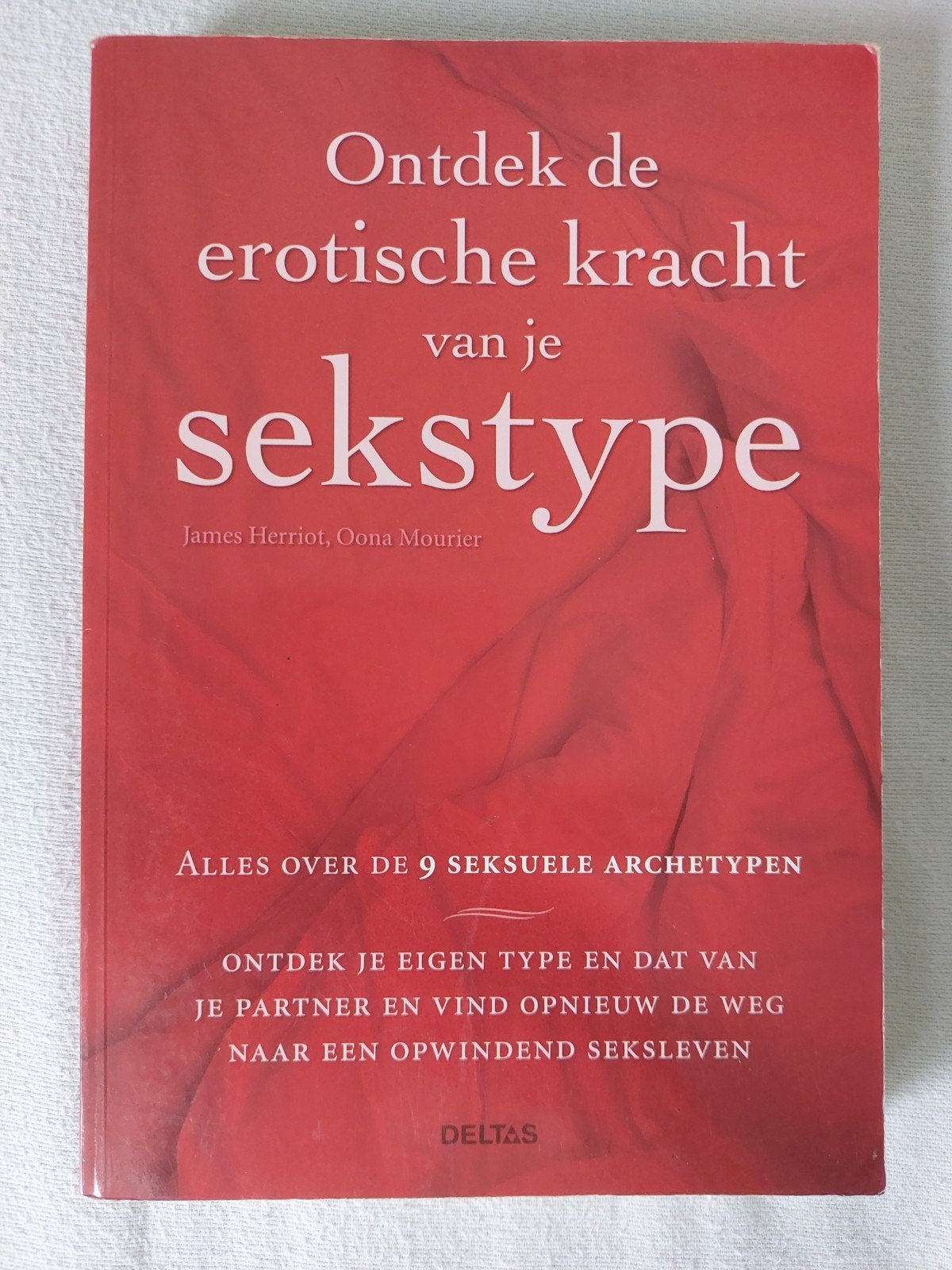 Ontdek de erotische kracht van je sekstype - James Herriot, Boeken, Ophalen of Verzenden, Gelezen, James Herriot, Oona Mourier