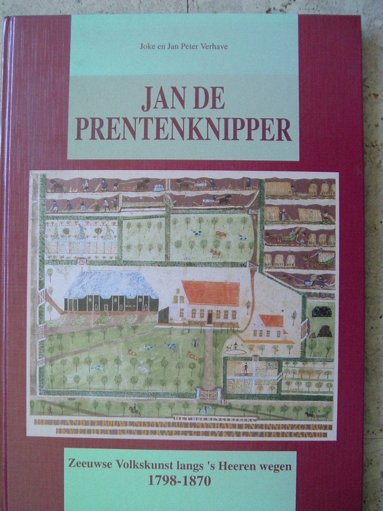 Jan de Prentenknipper. Zeeuwse volkskunst 1798 - 1870., Gelezen, Ophalen of Verzenden, J. Verhage, Grafische vormgeving