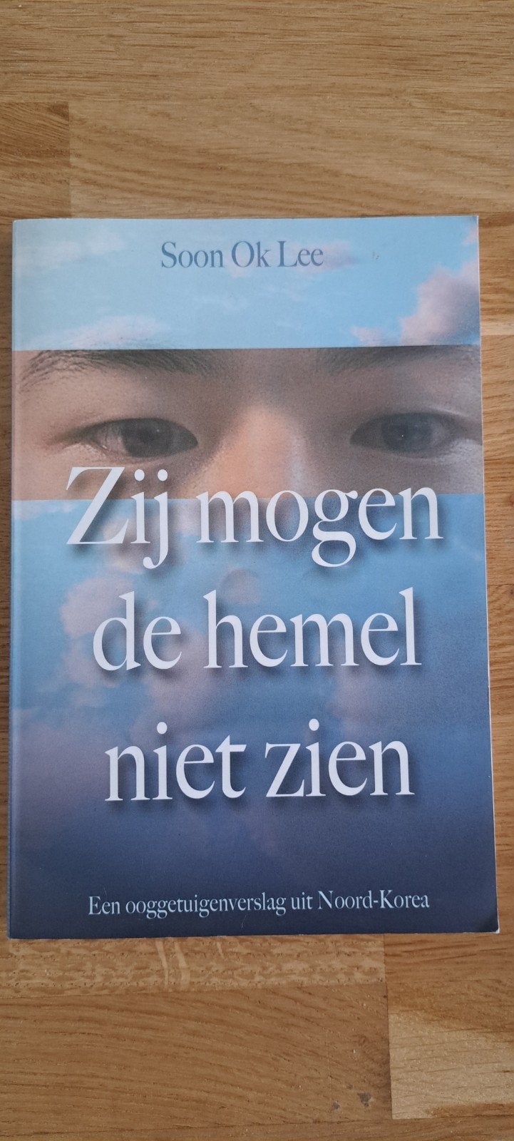 Zij mogen de hemel niet zien,  Soon Ok Lee, Boeken, Wereld overig, Ophalen of Verzenden, Zo goed als nieuw, Soon ok lee