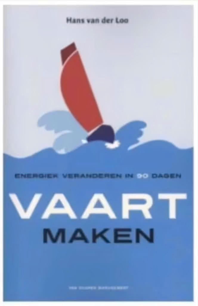 Vaart maken (energiek veranderen in 90 dagen) H. Van der Loo, Ophalen of Verzenden, Zo goed als nieuw