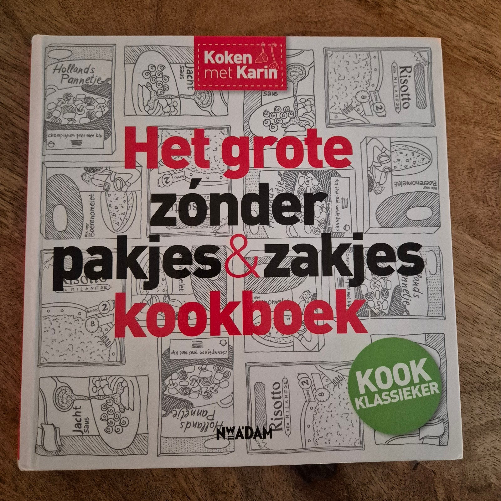 Het grote zonder pakjes & zakjes kookboek - Koken met Karin, Karin Luiten, Hoofdgerechten, Gezond koken, Ophalen of Verzenden