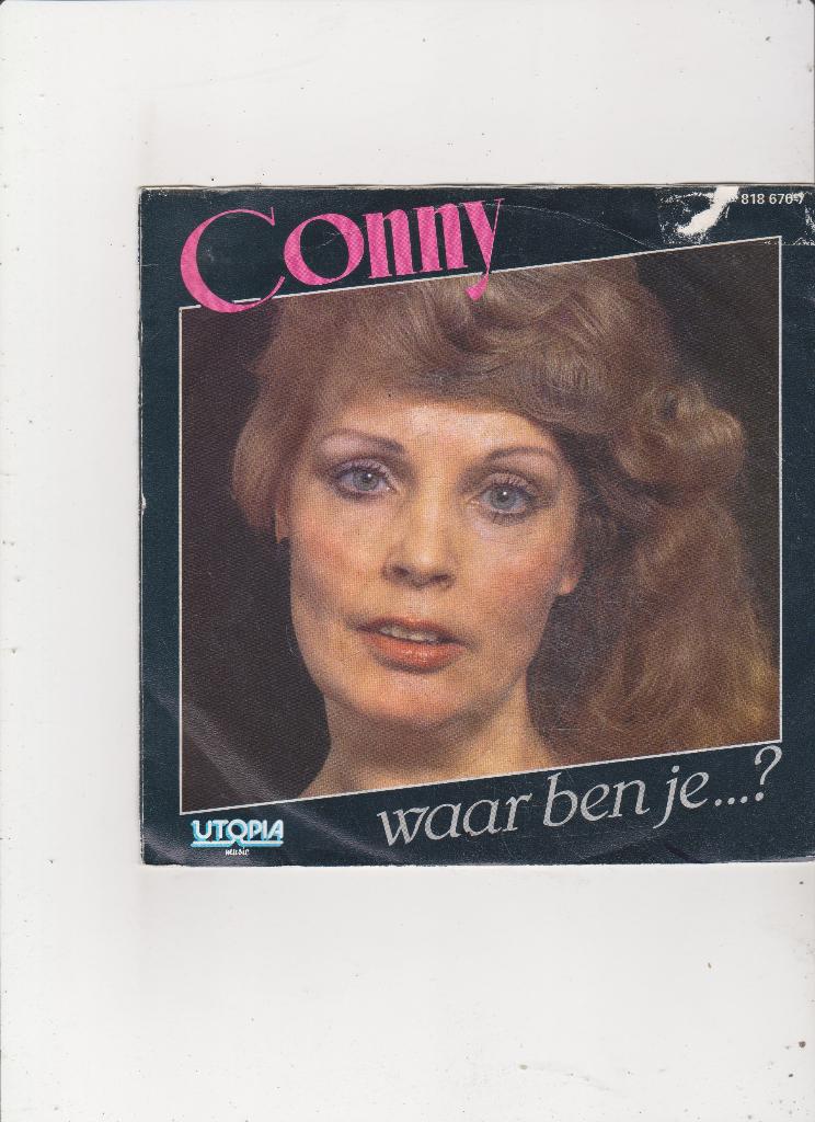 7" Single Conny - Waar ben je...?, Ophalen of Verzenden, Gebruikt, 7 inch, Nederlandstalig