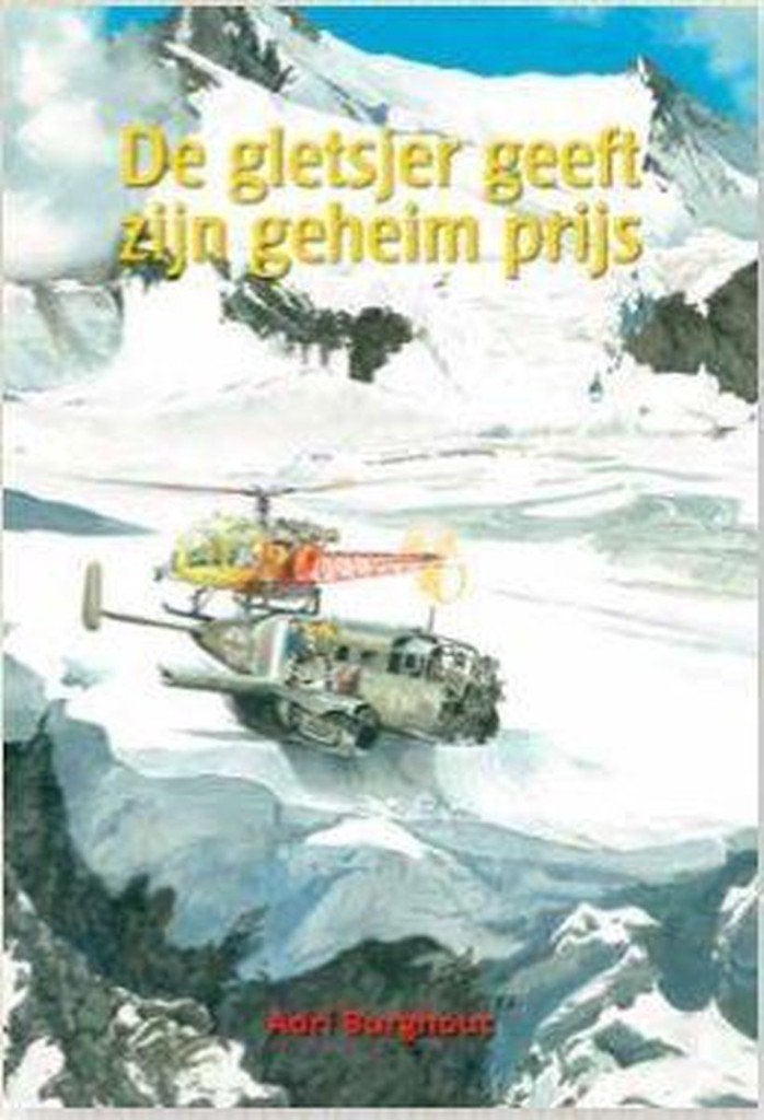Gletsjer geeft zijn geheim prijs Adri Burghout 9789463350334, Ophalen of Verzenden, Zo goed als nieuw, Adri Burghout