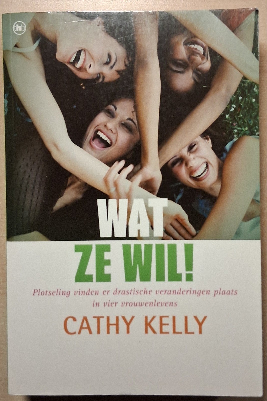 Cathy Kelly - Wat ze wil!, Ophalen of Verzenden, Zo goed als nieuw