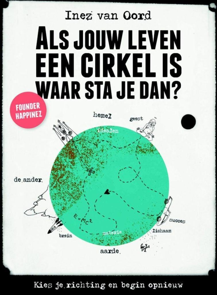 Inez van Oord Als jouw leven een cirkel is waar sta je dan?, Ophalen of Verzenden, Nieuw, Spiritualiteit algemeen, Achtergrond en Informatie
