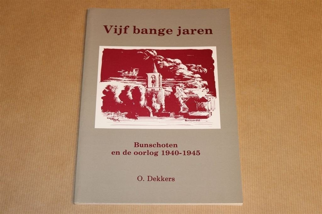 5 Bange Jaren — Bunschoten en de Oorlog 1940-1945, Boeken, Ophalen of Verzenden, Gelezen