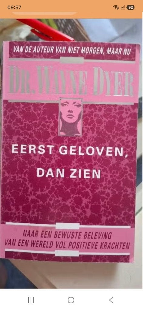 Eerst geloven dan zien Wayne Dyer, Boeken, Ophalen of Verzenden, Zo goed als nieuw, Spiritualiteit algemeen, Achtergrond en Informatie
