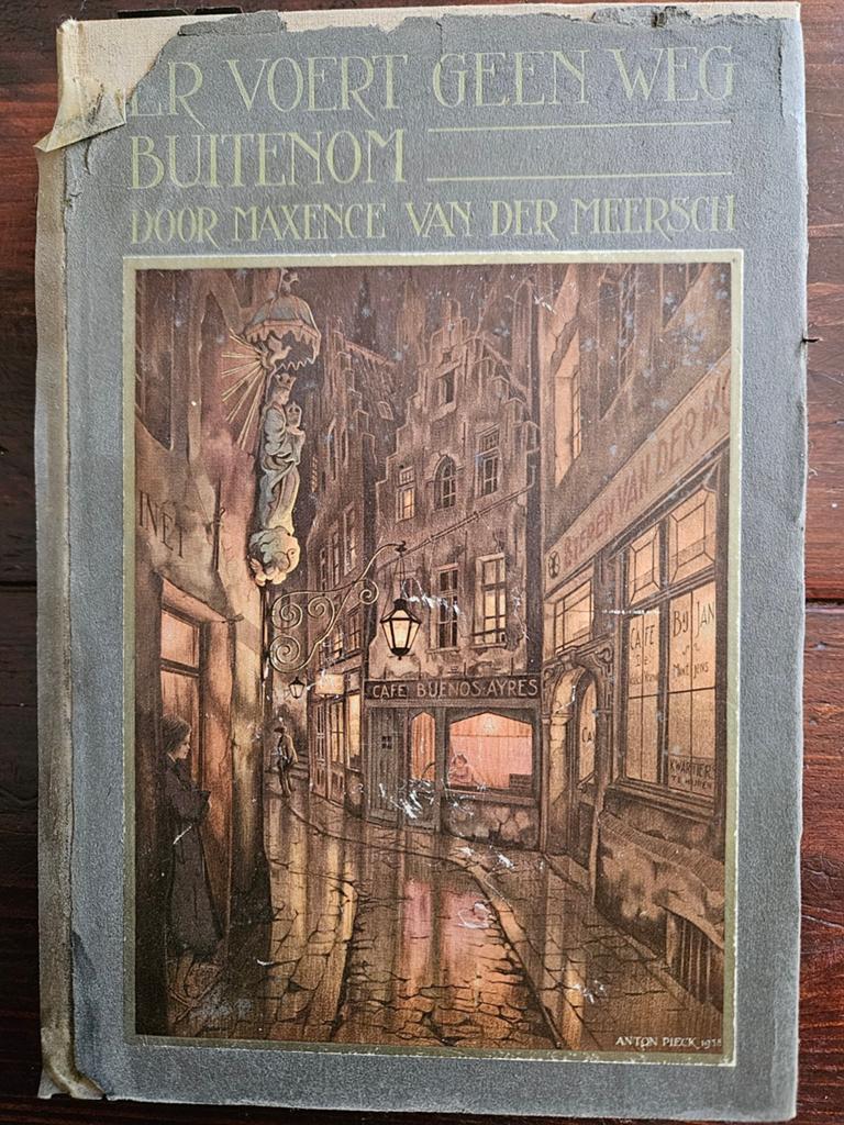 Boek: Er Voert Geen Weg Buitenom - Anton Pieck, Boeken, Ophalen of Verzenden, Gelezen, Maxence van der Meersch, Nederland