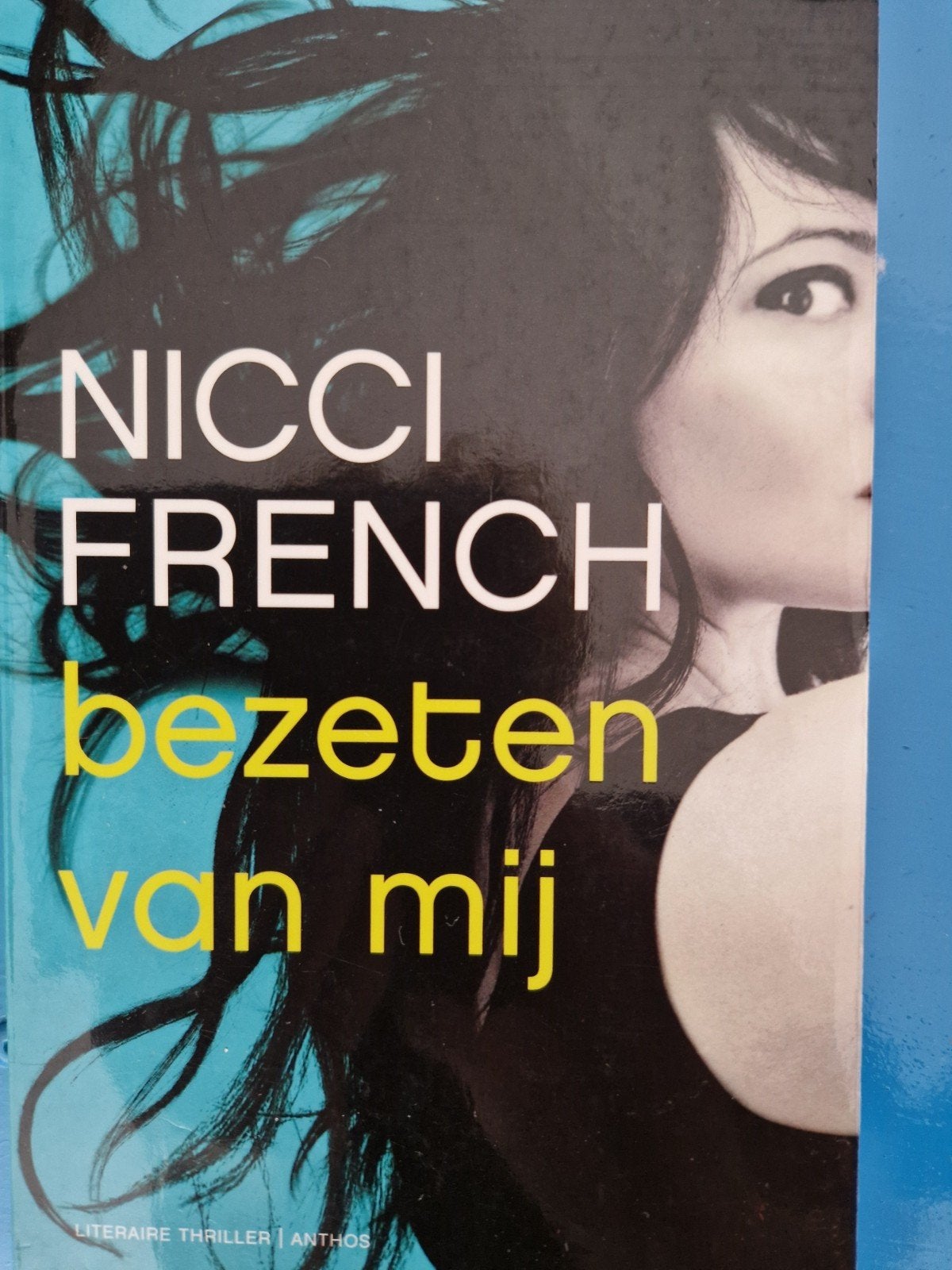 Nicci French - Bezeten van mij, Ophalen of Verzenden, Zo goed als nieuw, Nicci French