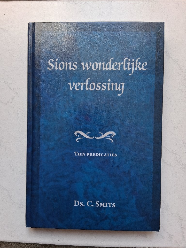 Sions wonderlijke verlossing - ds. C. Smits, Boeken, Christendom | Protestants, Ophalen of Verzenden, Zo goed als nieuw, C. Smits