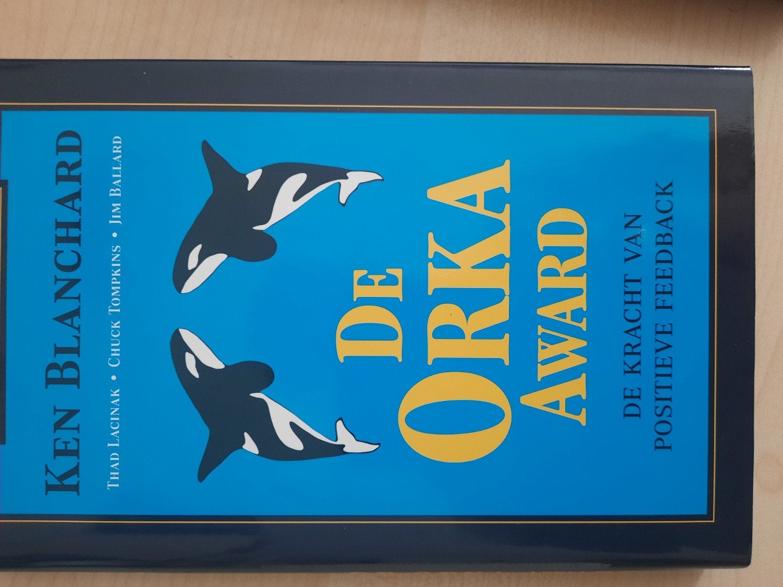 De Orka Award: De Kracht van Positieve Feedback, Boeken, Ophalen of Verzenden, Gelezen, Ken Blanchard, Thad Lacinak, Chuck Tompkins, Jim Ballard