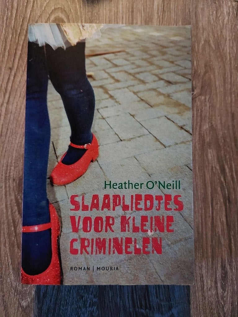 Heather O'Neill - Slaapliedjes voor kleine criminelen, Ophalen of Verzenden, Zo goed als nieuw