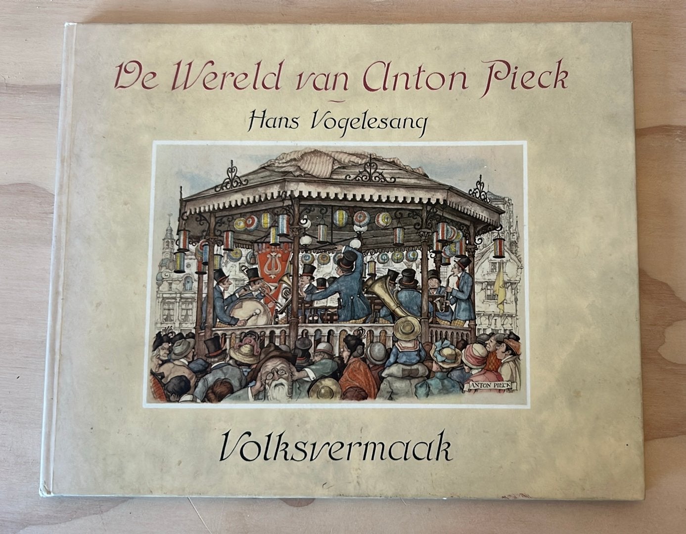 De Wereld van Anton Pieck - Volksvermaak, Boeken, Ophalen of Verzenden, Zo goed als nieuw, Nederland
