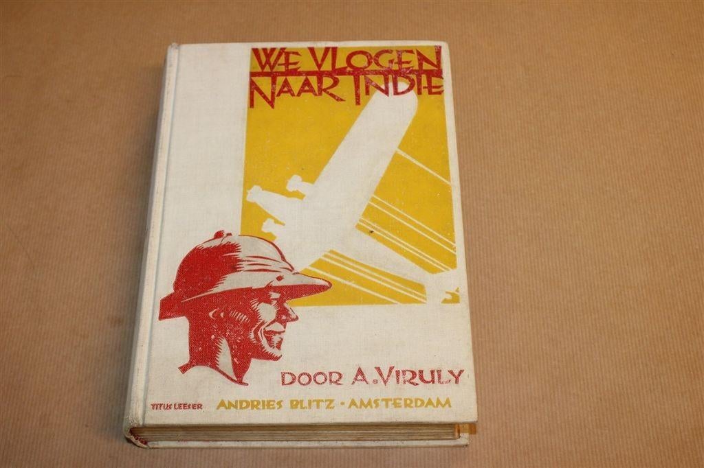 We Vlogen naar Indië — Viruly, Vintage Uitgave 1933, Ophalen of Verzenden, Gelezen