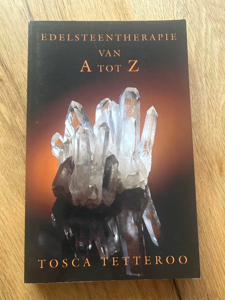 Edelsteentherapie van A tot Z - Tosca Tetteroo, Boeken, Ophalen of Verzenden, Zo goed als nieuw, Spiritualiteit algemeen, Instructieboek