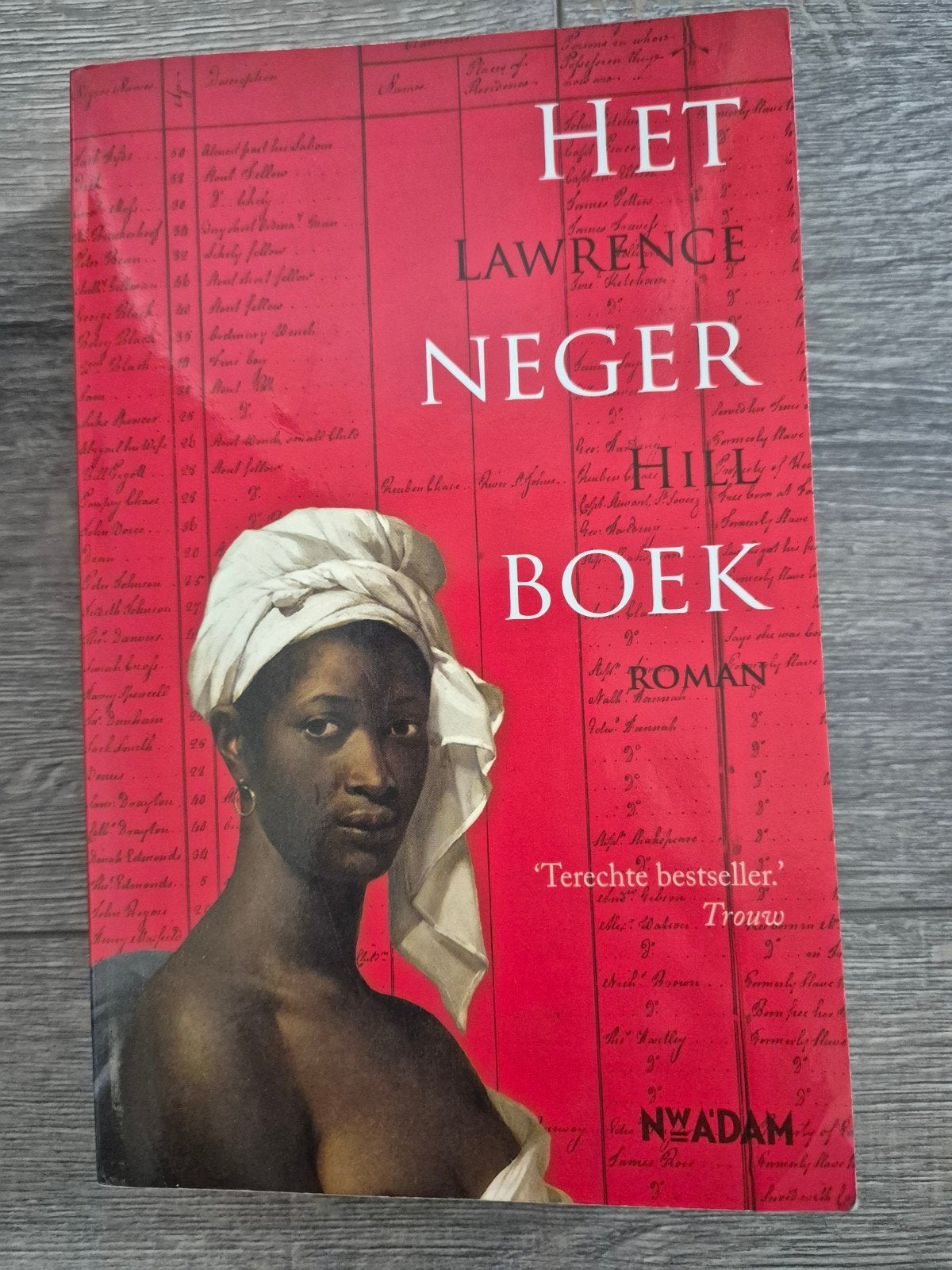 Het Negerboek - Lawrence Hill (Roman), Ophalen of Verzenden, Zo goed als nieuw, Lawrence Hill, Europa overig