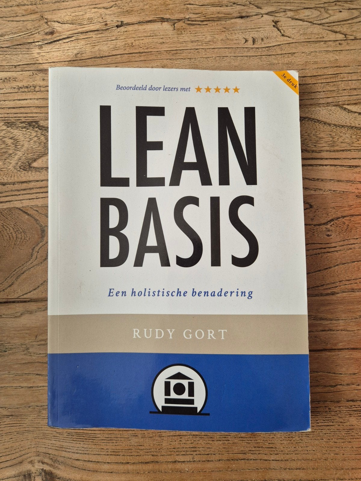 Lean Basis: Een holistische benadering (3e druk) Green Belt, Ophalen of Verzenden, Gelezen, Management, Rudy Gort