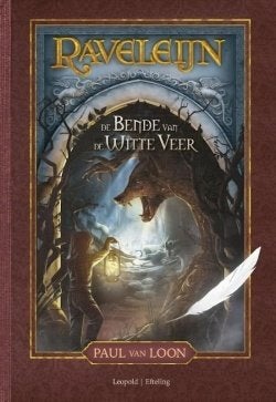 Raveleijn De bende van de witte veer van Paul van Loon, Ophalen of Verzenden, Zo goed als nieuw