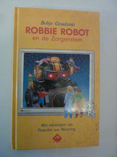 Bobje Goudsmit - Robbie robot en de zorgenstam, Verzenden, Zo goed als nieuw