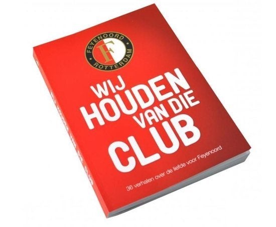 Feyenoord Boek Wij houden van die Club 36 verhalen over de, Ophalen of Verzenden, Gelezen, Balsport