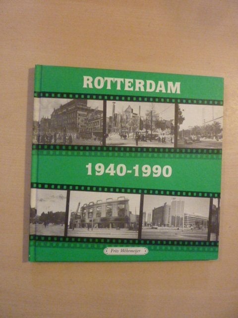 Frits Wehrmeijer - Rotterdam 1940-1990, Ophalen of Verzenden, Zo goed als nieuw