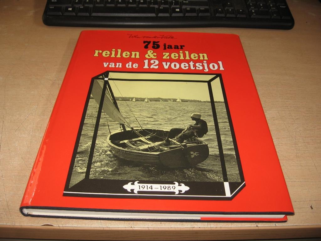 Wim van der Valk   75 jaar reilen en zeilen v.d. 12 voetsjol, Verzamelen, Ophalen of Verzenden, Zo goed als nieuw, Zeilboot, Boek of Tijdschrift