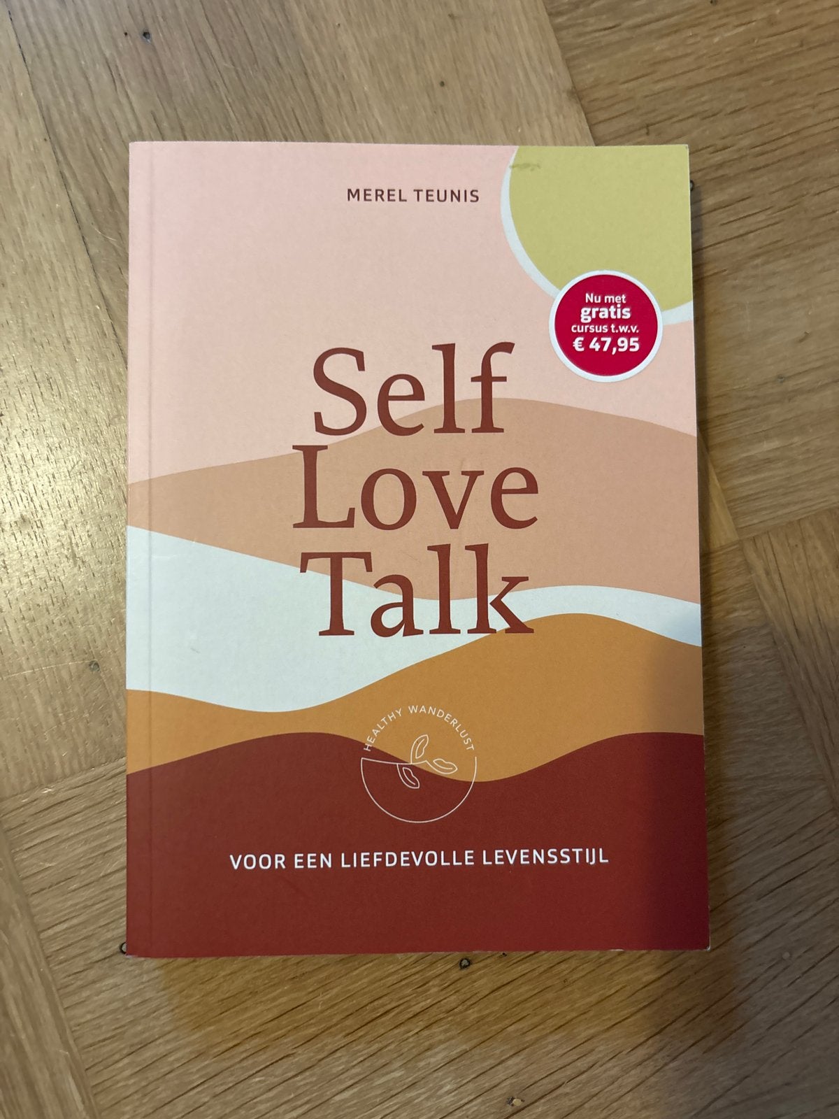 Self Love Talk - Merel Teunis (Healthy Wanderlust), Ophalen of Verzenden, Zo goed als nieuw, Nederland