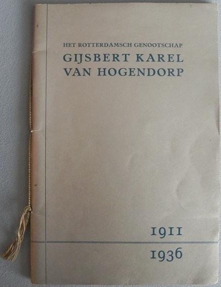 Het Rotterdamsch genootschap 1911-1936 Gijsbert Karel van..., Boeken, Geschiedenis | Stad en Regio, Gelezen, Ophalen of Verzenden