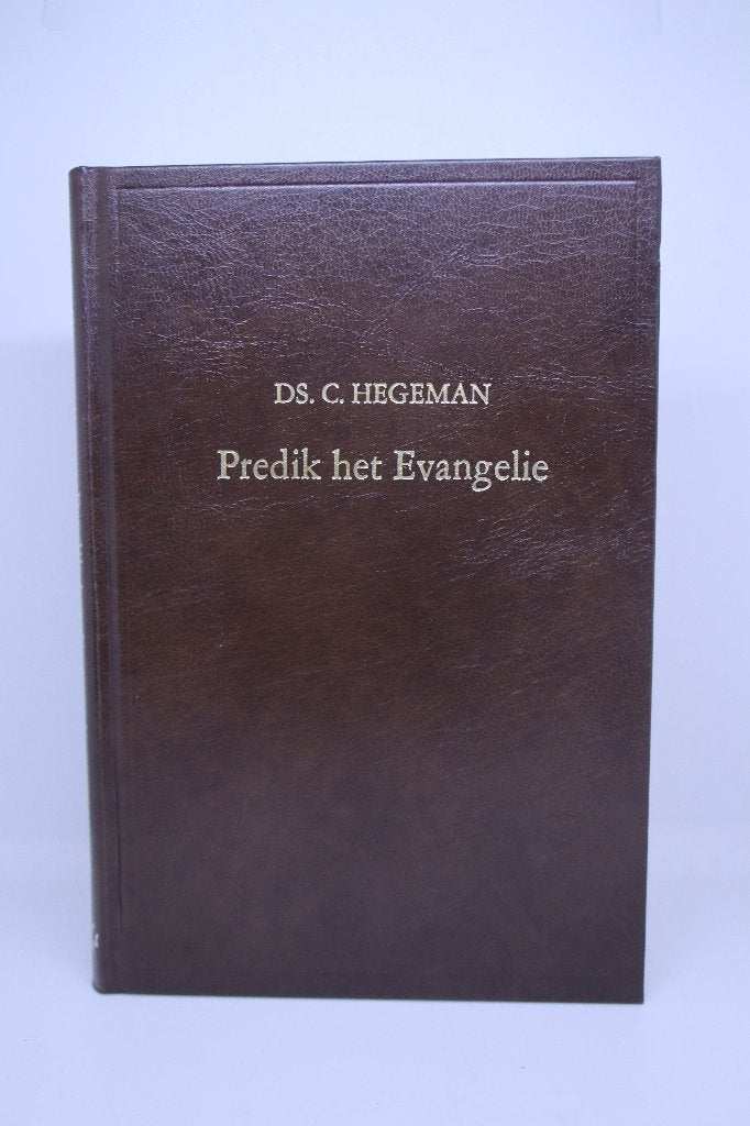 Predik het Evangelie - C. Hegeman, Ophalen of Verzenden, Gelezen