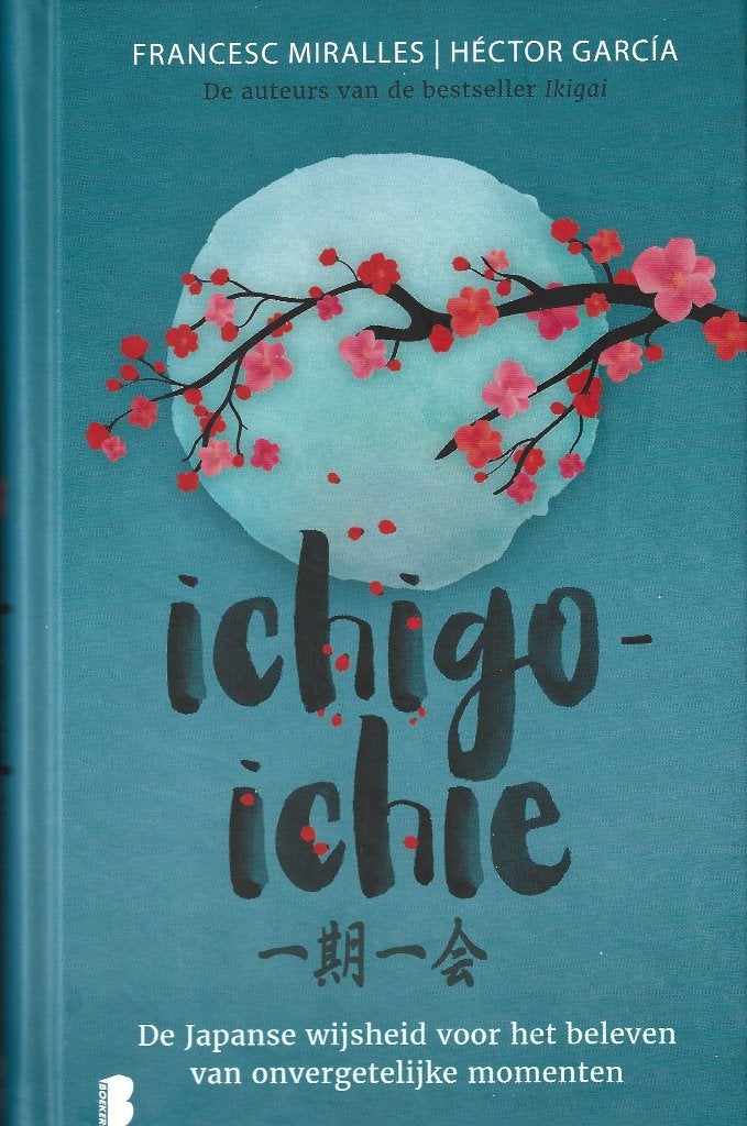 Ichigo-ichie - De Japanse wijsheid ..., Achtergrond en Informatie, Spiritualiteit algemeen, Ophalen of Verzenden, Zo goed als nieuw