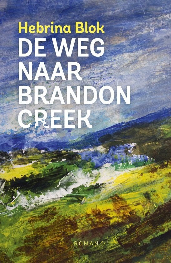 De weg naar Brandon Creek - Hebrina Blok, Hebrina Blok, Ophalen of Verzenden, Zo goed als nieuw, Nederland