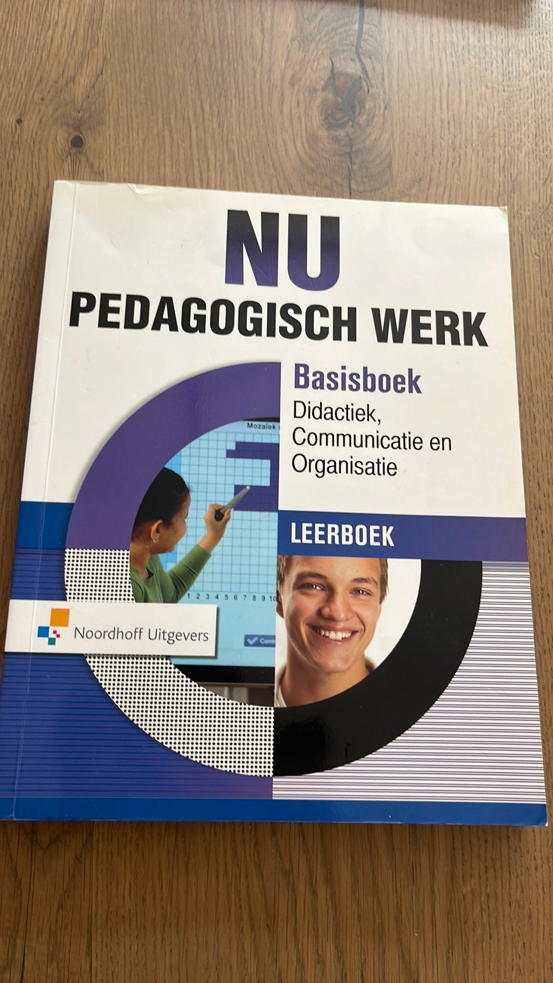 NU pedagogisch werk Basisboek Didactiek, Communicatie en Org, Ophalen of Verzenden, Zo goed als nieuw, Overige niveaus, Overige vakken