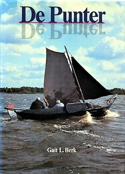 Berk - De Punter. Een scheepje geschikt voor de wijde wereld, Verzamelen, Ophalen of Verzenden, Zo goed als nieuw, Boek of Tijdschrift