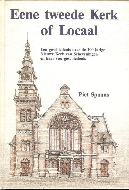 SCHEVENINGEN Piet Spaans - Eene tweede Kerk of Locaal., Boeken, Ophalen of Verzenden, Gelezen