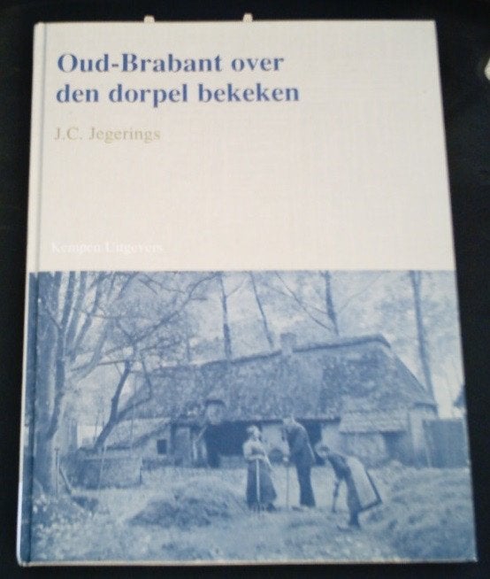 Oud Brabant over den dorpel bekeken. J.C. Jegerings., Ophalen of Verzenden, Zo goed als nieuw