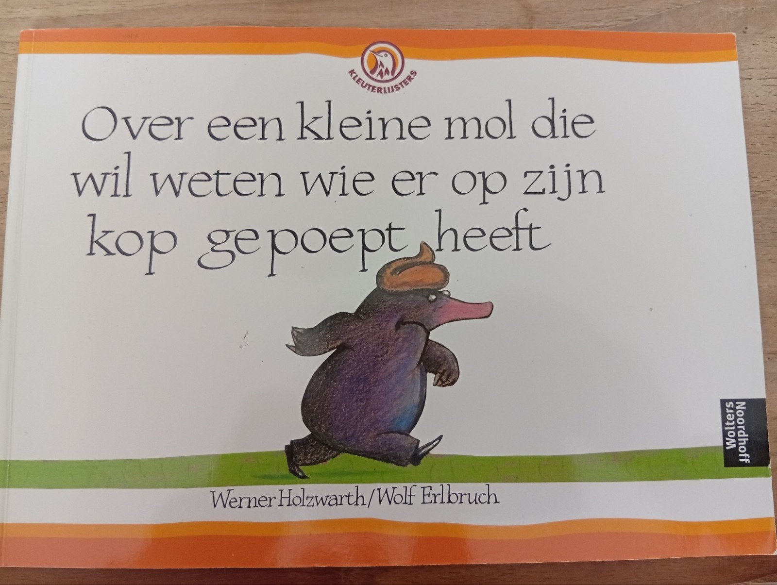 kleine mol wil weten wie er op zijn kop heeft gepoept, Boeken, Ophalen, Fictie algemeen, Jongen of Meisje, Werner Holzwarth, Wolf Erlbruch