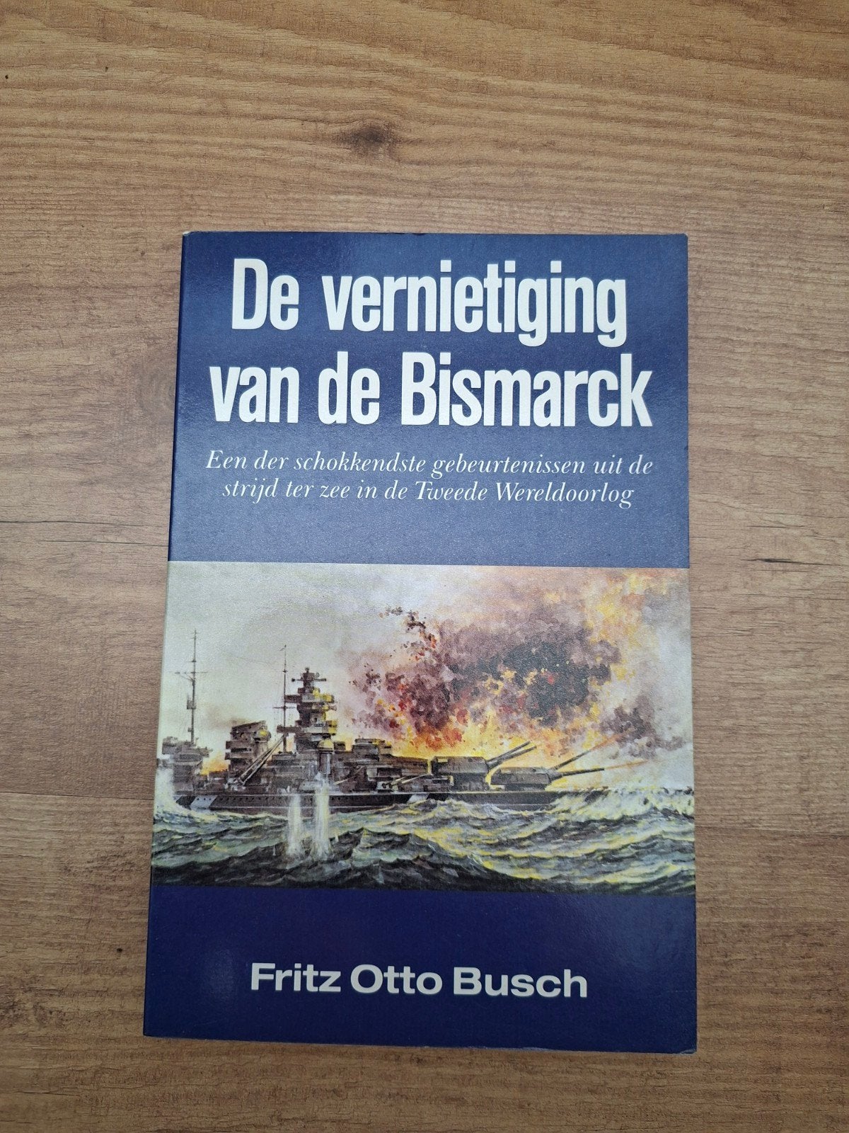 De vernietiging van de Bismarck - Fritz Otto Busch, Marine, Ophalen of Verzenden, Fritz Otto Busch, Tweede Wereldoorlog