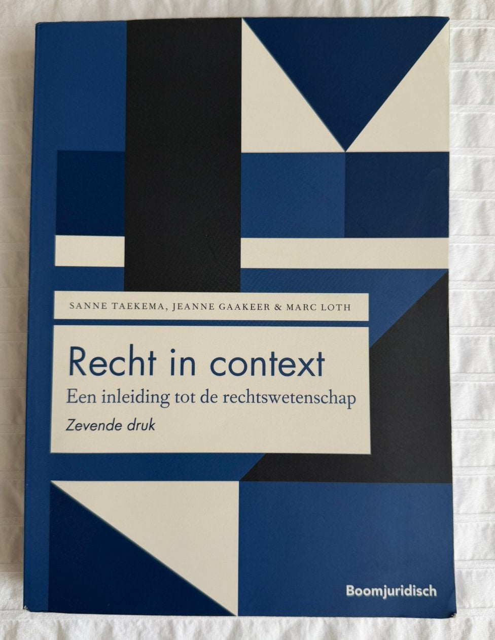 Recht in context Een inleiding tot de rechtswetenschap, Boeken, Jeanne Gaakeer; Sanne Taekema; Marc Loth, Sociale wetenschap, Ophalen of Verzenden