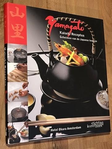 Yamagato. Kaiseki Recepten. Japanse keuken. Okura.A'dam 2006, Azië en Oosters, Ophalen of Verzenden, Zo goed als nieuw, Voorgerechten en Soepen
