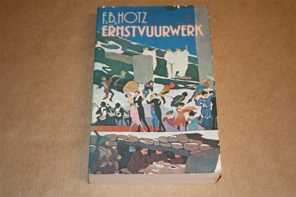 Ernstvuurwerk. Verhalen. F. B. Hotz., Ophalen of Verzenden, Gelezen
