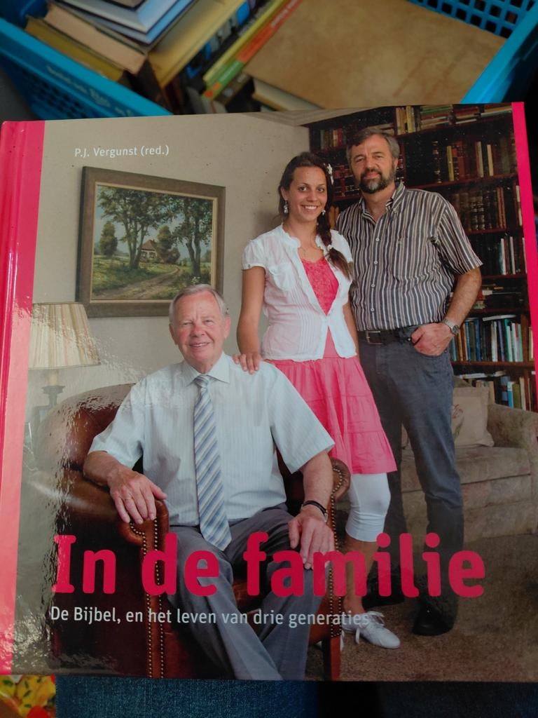 In de familie: Bijbel en leven in drie generaties, Ophalen of Verzenden, Gelezen, P.J. Vergunst (red.), Christendom | Protestants