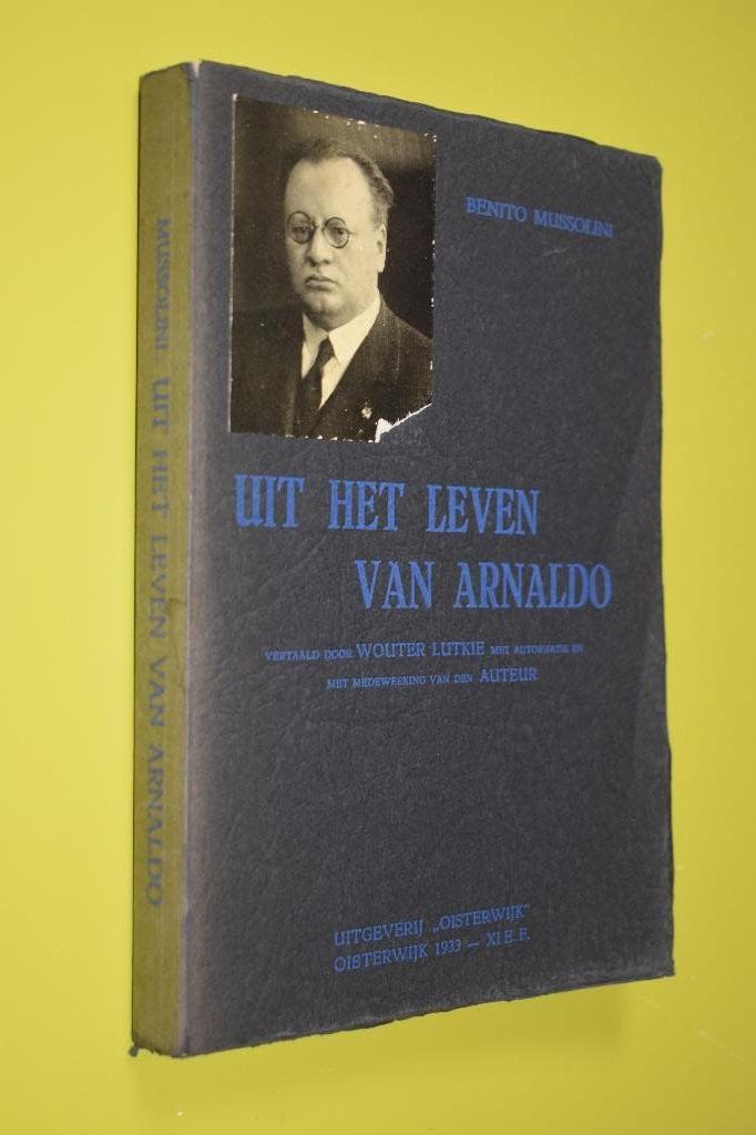 Uit het leven van Arnaldo - 1933- Benito Mussolini-, Europa, Ophalen of Verzenden, Benito Mussolini, 20e eeuw of later