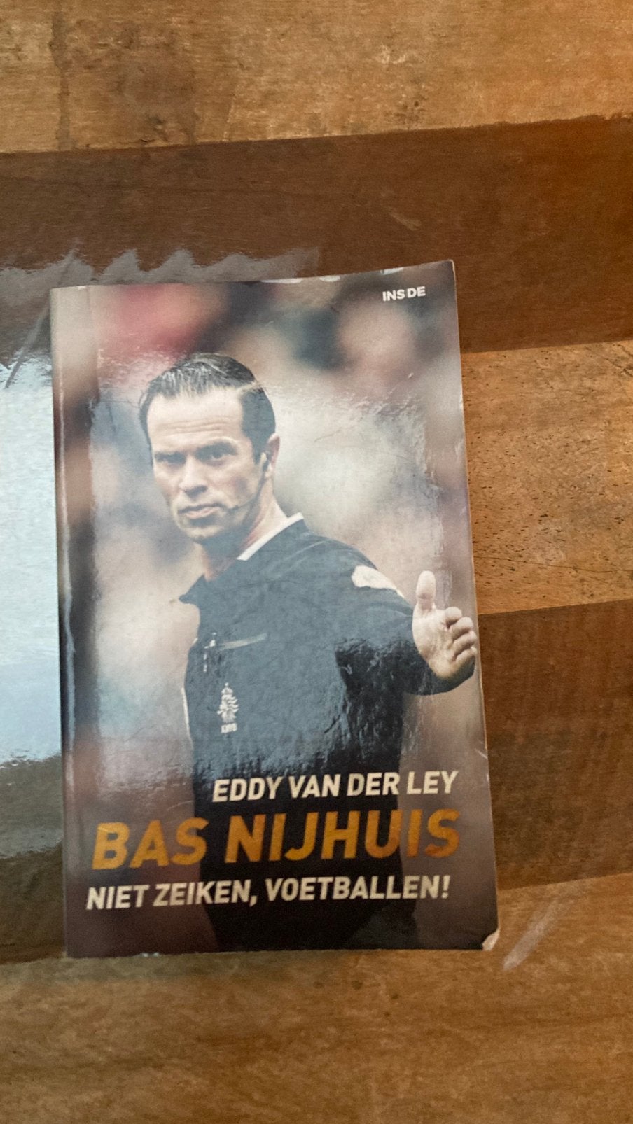 Bas Nijhuis: Niet Zeiken, Voetballen! Biografie, Ophalen of Verzenden, Zo goed als nieuw, Sport