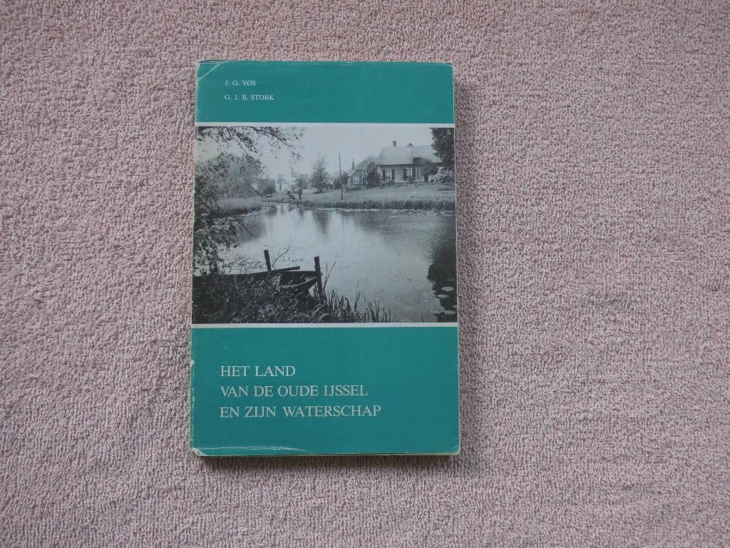 Gelderland - Het land van de Oude IJssel en zijn waterschap., Ophalen of Verzenden, Zo goed als nieuw, J.G. Vos / G.J.B. Stork.