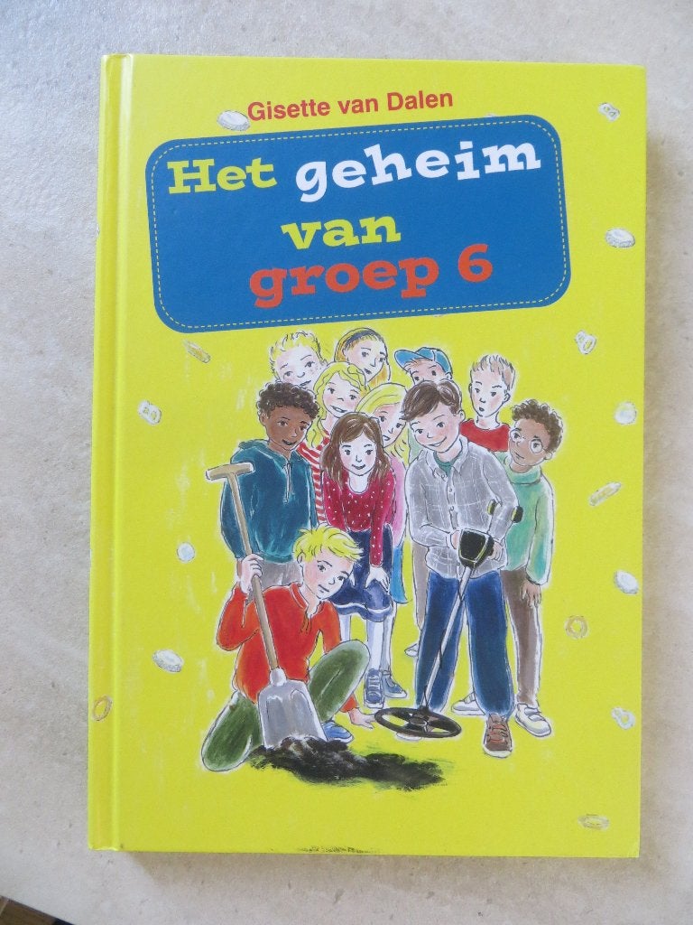Het geheim van groep 6 - Gisette van Dalen, Ophalen of Verzenden, Gelezen, Fictie algemeen