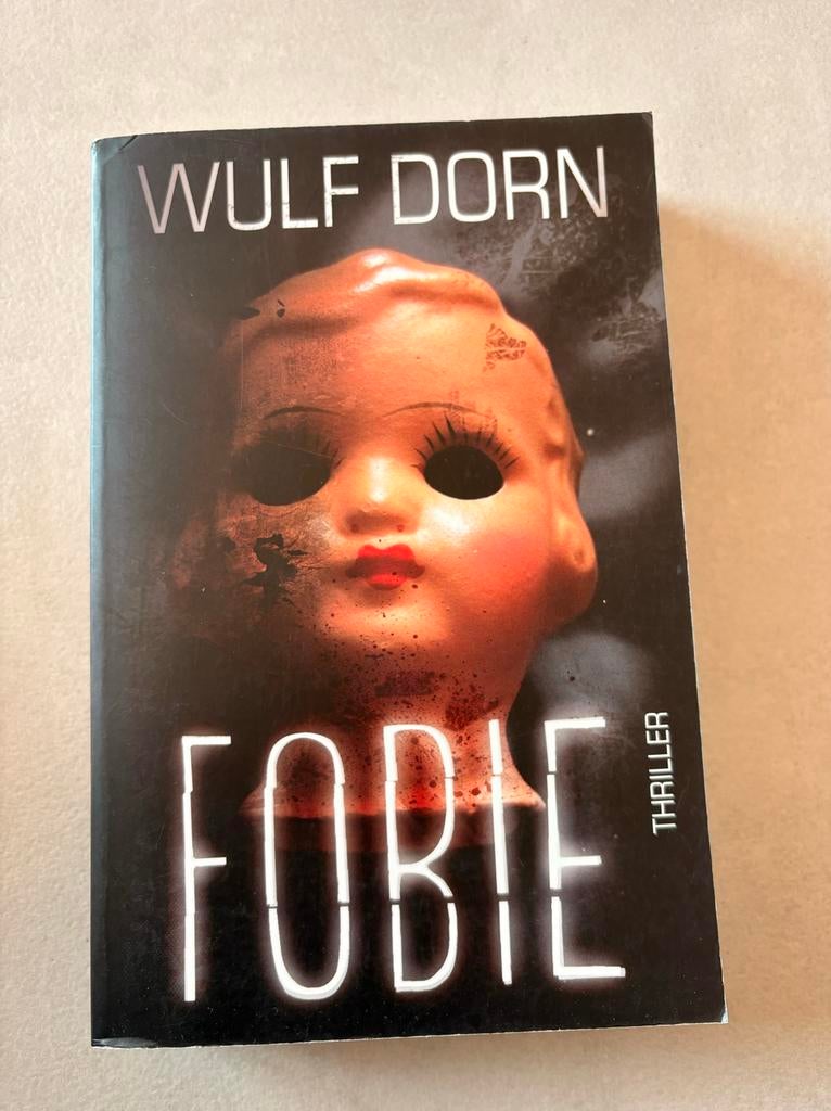 Boek- Fobie - Wulf Dorn - Thriller, Ophalen of Verzenden, Zo goed als nieuw, Nederland