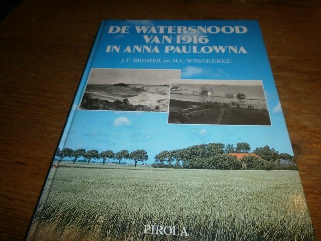 de watersnood van 1916 anna paulowna met fotos, Ophalen of Verzenden, Gelezen