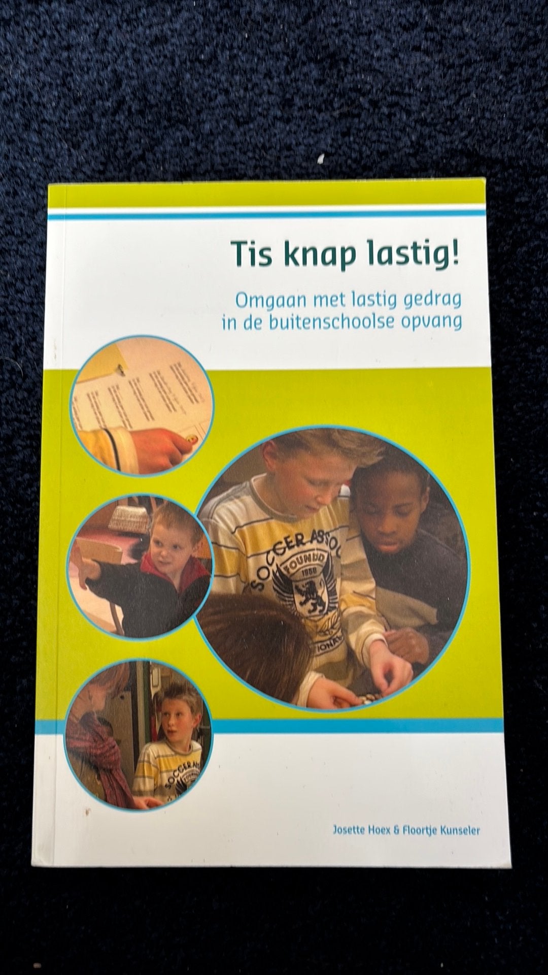 Tis knap lastig! Omgaan met lastig gedrag BSO, Ophalen of Verzenden, Zo goed als nieuw, J. Hoex; F. Kunseler