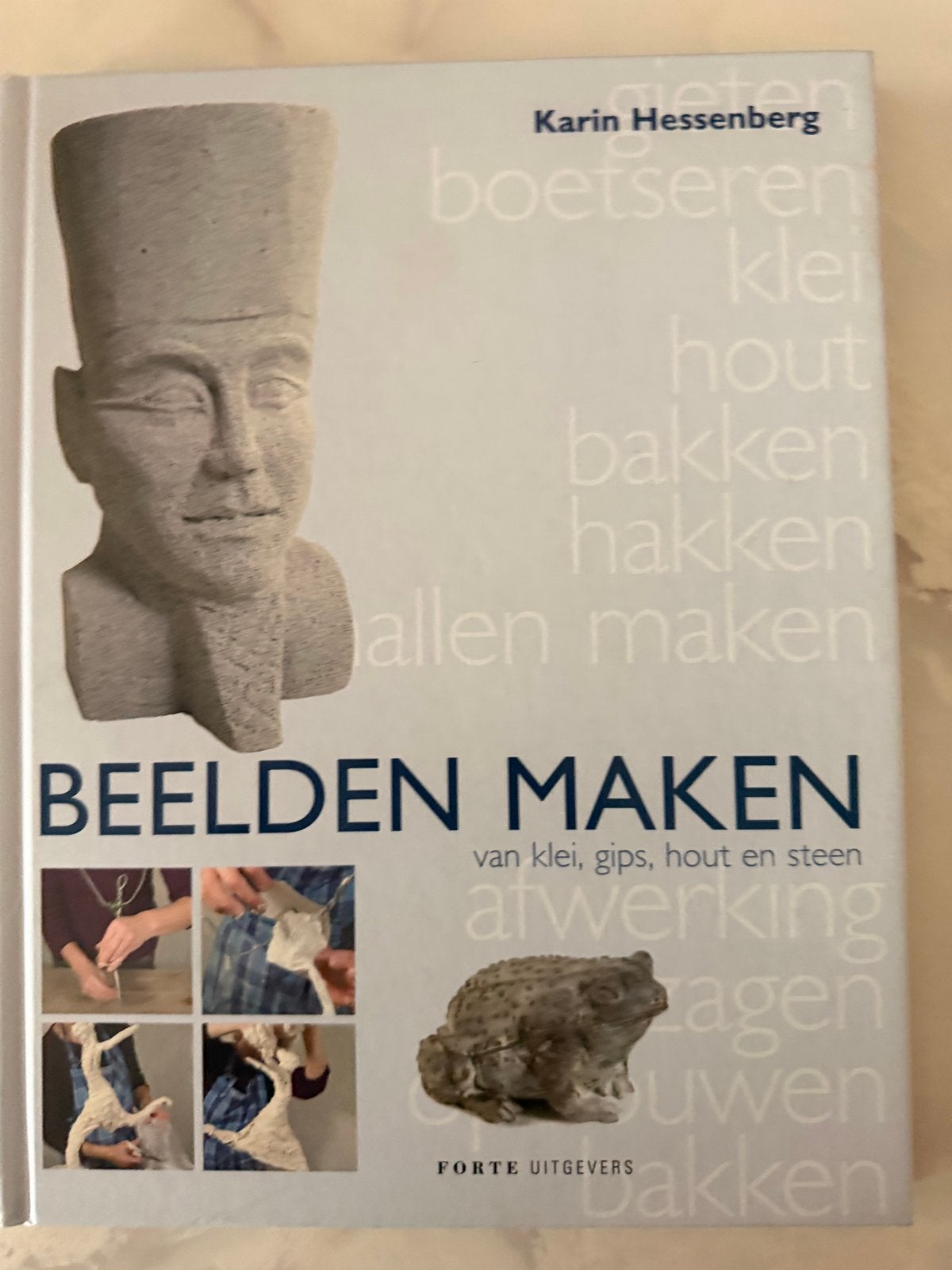 Beelden Maken - Karin Hessenberg, Ophalen of Verzenden, Gelezen, Kleien en Boetseren