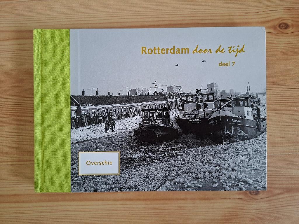 Rotterdam door de tijd deel 7: Overschie, Boeken, Geschiedenis | Stad en Regio, 19e eeuw, Ophalen of Verzenden, Nieuw, H.A. Voet